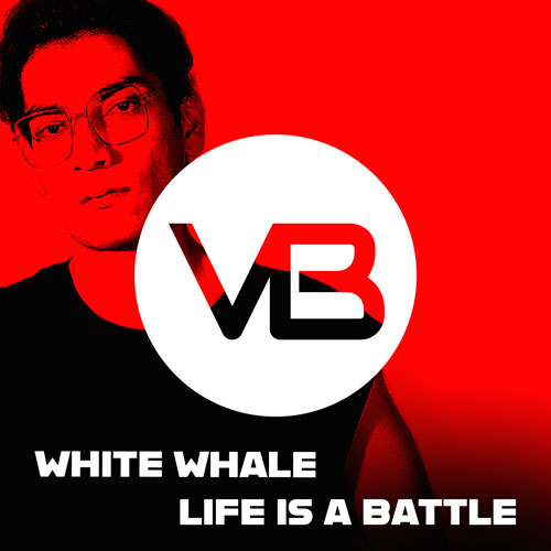 White Whale - Life Is A Battle